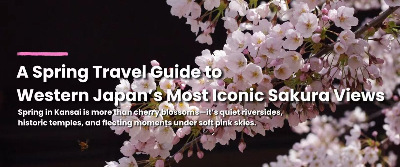 Where Spring Turns Pink: 10 Cherry Blossom Destinations in Kansai