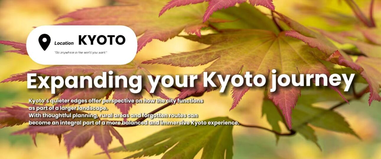 Kyoto Beyond the City Center: Rural Landscapes and Forgotten Routes