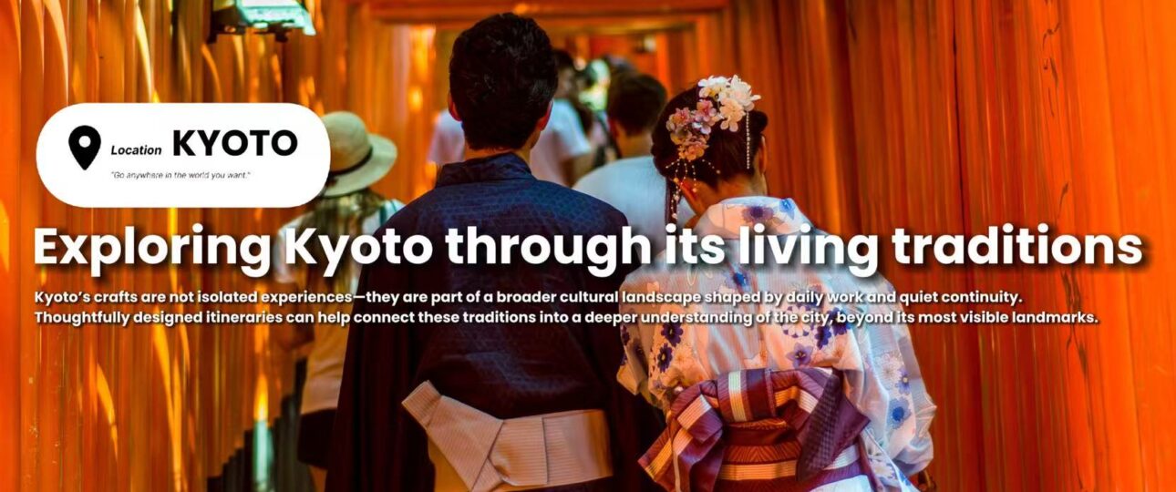 Living Crafts of Kyoto: Traditions Still Shaping Daily Life