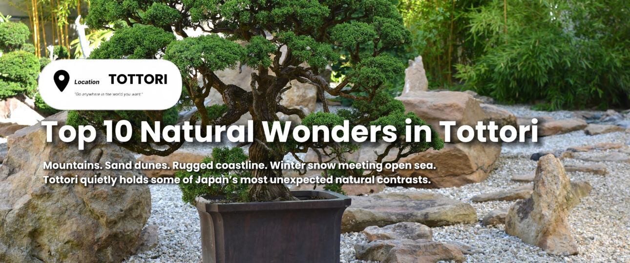 Top 10 Natural Wonders in Tottori That Redefine Japanese Scenery