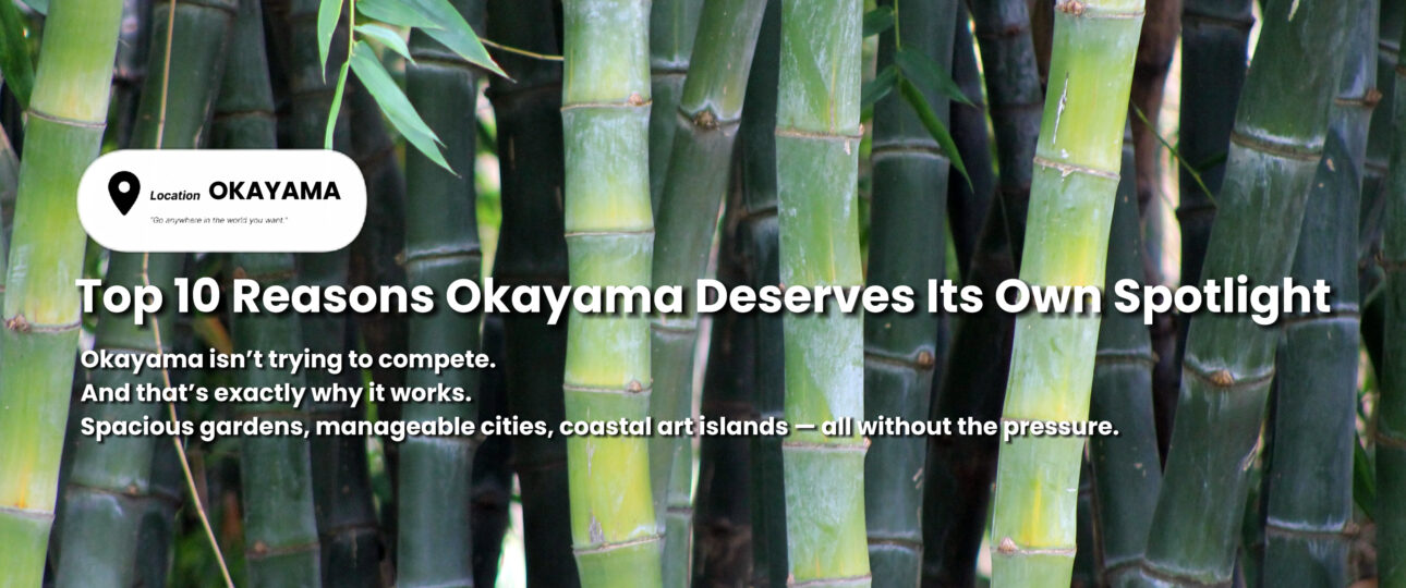 Top 10 Reasons Okayama Is the Smart Alternative to Kyoto