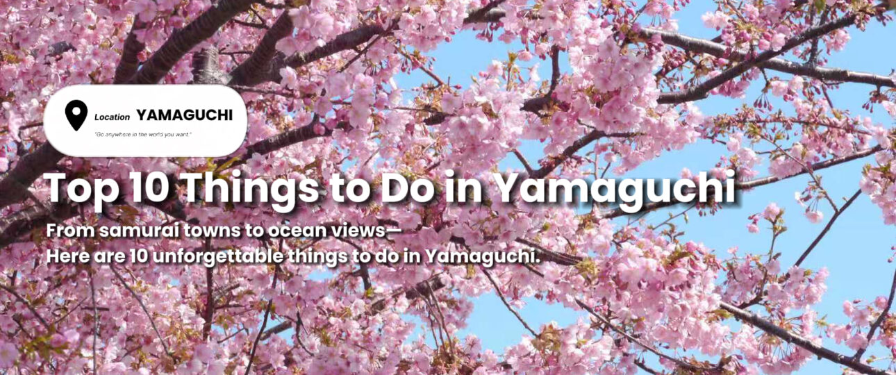 10 Best Things to Do in Yamaguchi: Japan’s Hidden Western Gem