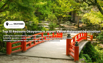 Top 10 Reasons Okayama Is Japan’s Most Balanced Destination
