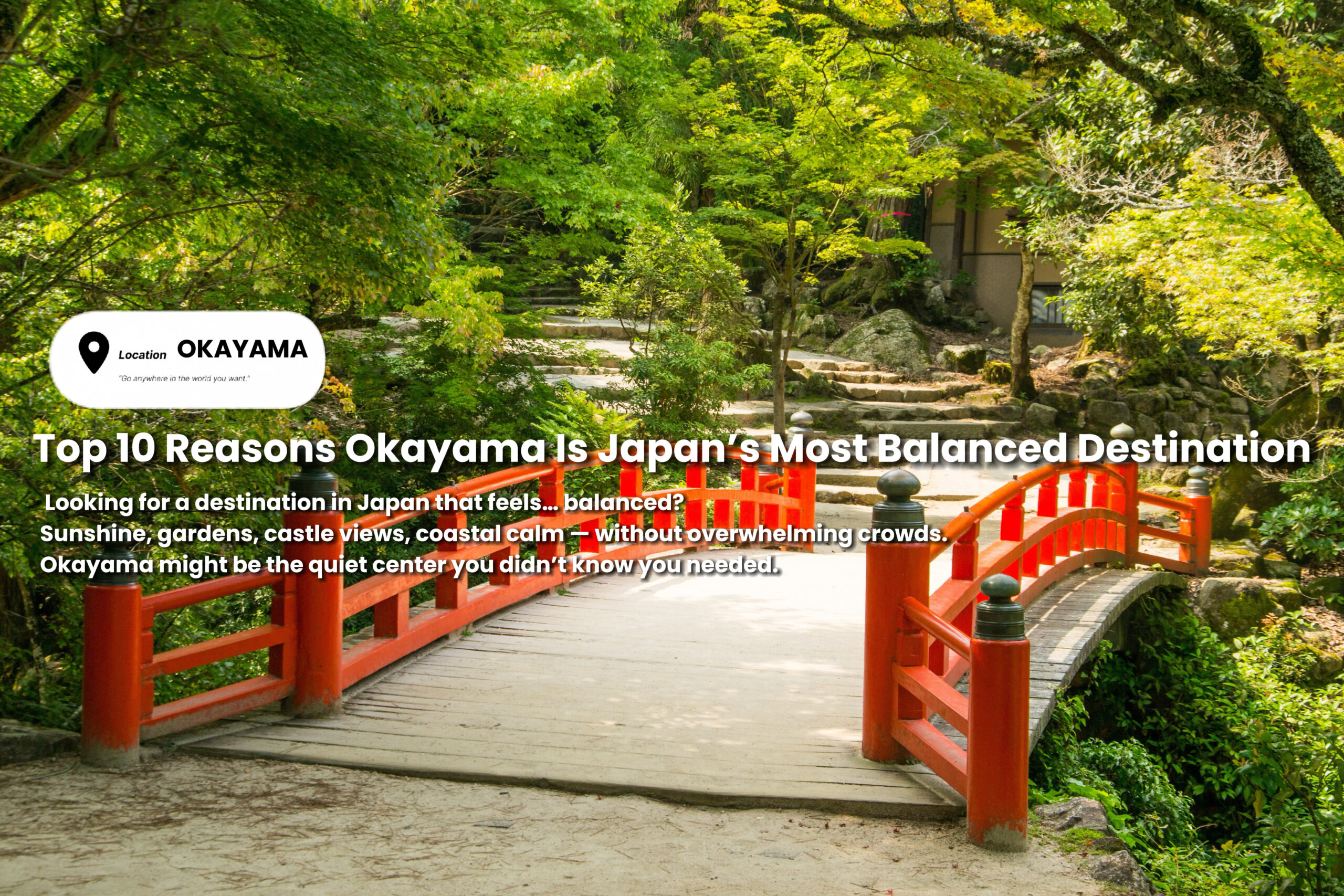 Top 10 Reasons Okayama Is Japan’s Most Balanced Destination