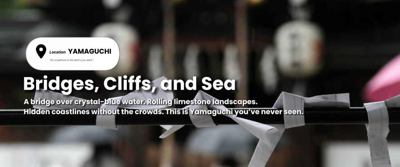 Bridges, Cliffs, and Sea: Yamaguchi’s Most Unexpected Landscapes Bridges, Cliffs, and Sea: Yamaguchi’s Most Unexpected Landscapes