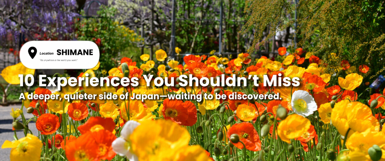 10 Meaningful Experiences in Shimane You Shouldn’t Miss