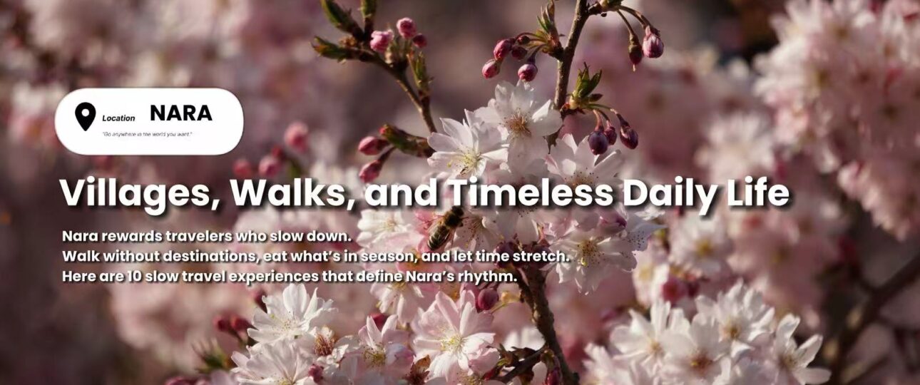 Top 10 Slow Travel Experiences in Nara Prefecture