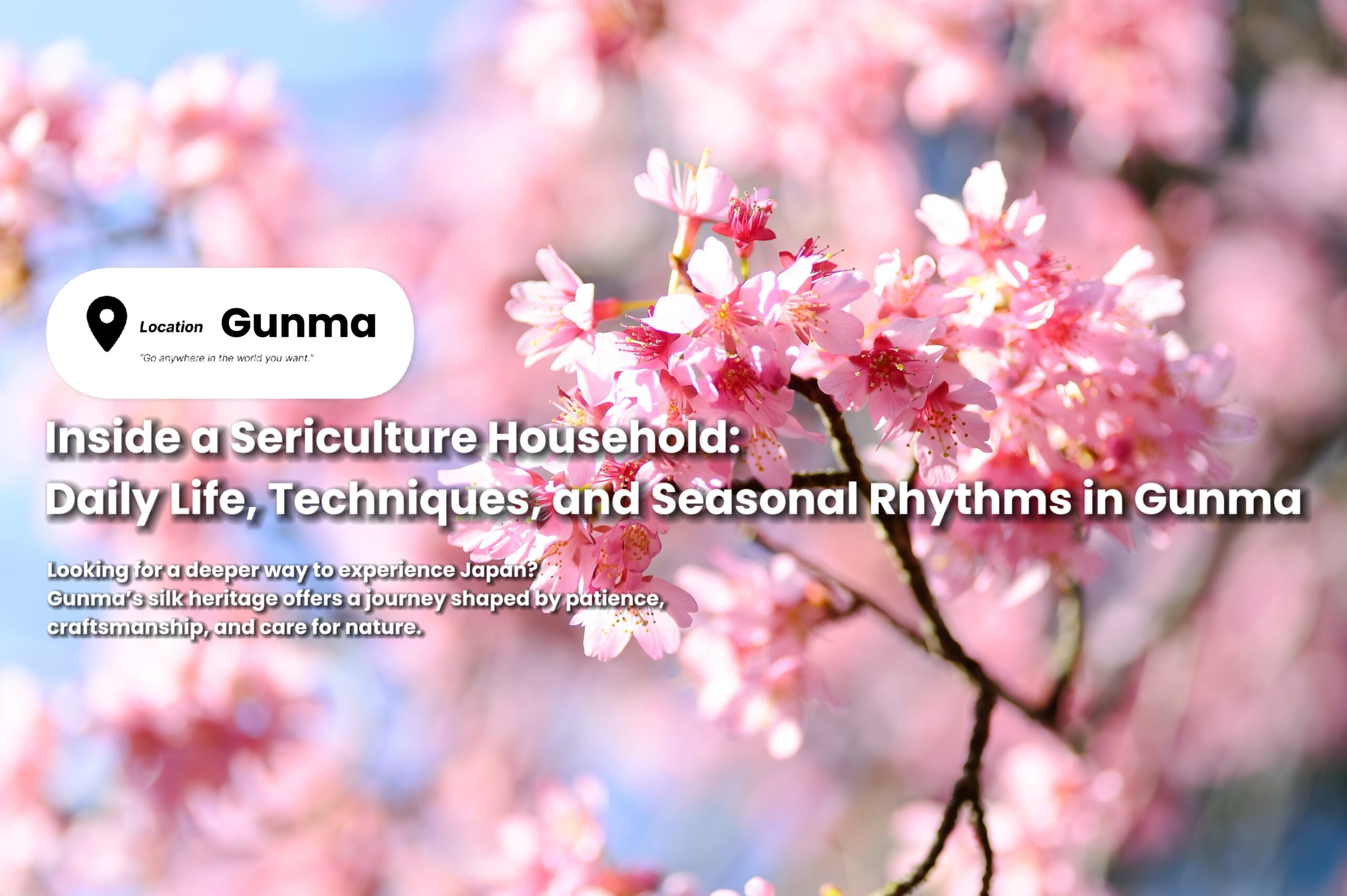 Inside a Sericulture Household: Daily Life, Techniques, and Seasonal Rhythms in Gunma