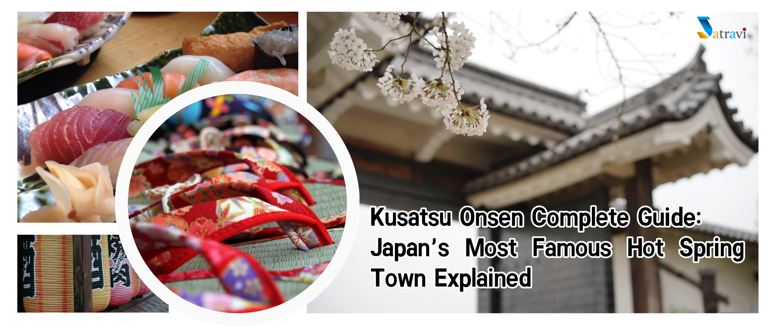 Kusatsu Onsen Complete Guide: Japan’s Most Famous Hot Spring Town Explained